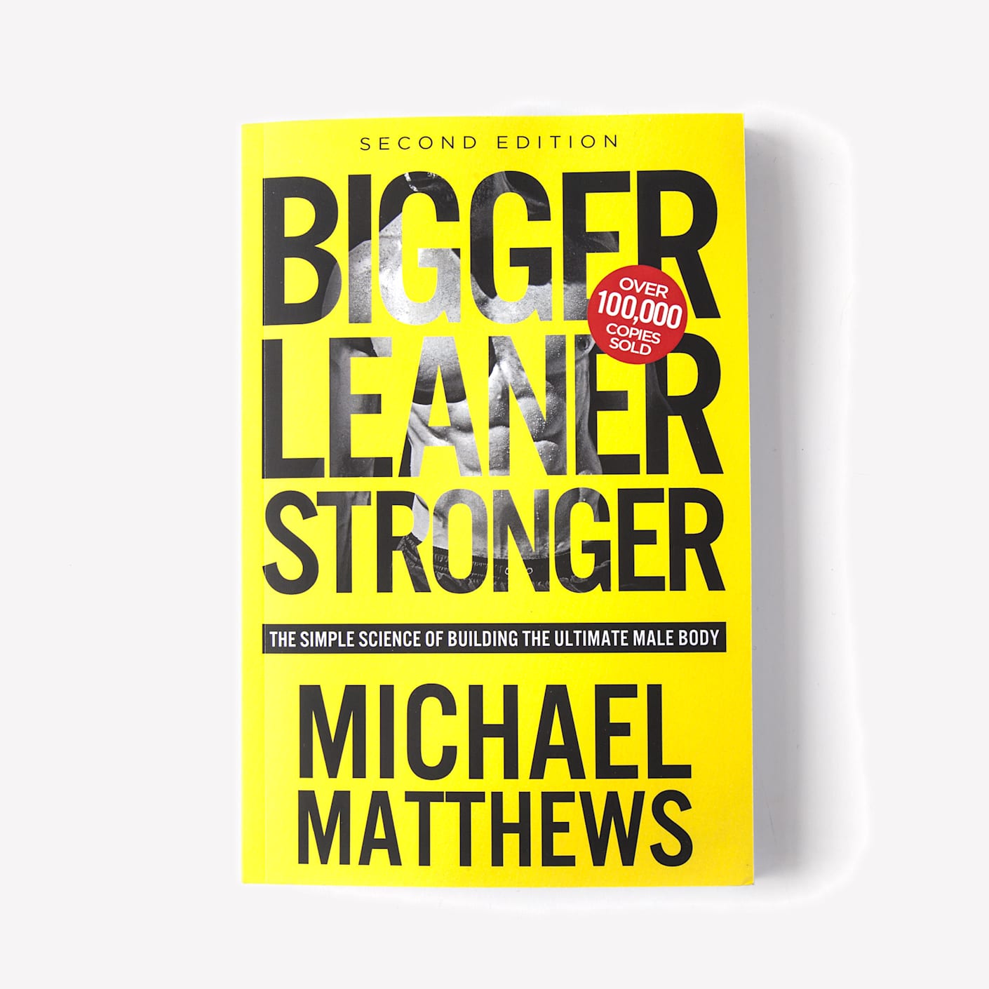 Bigger Leaner Stronger: What Most People Get Wrong About Michael Matthews' Method